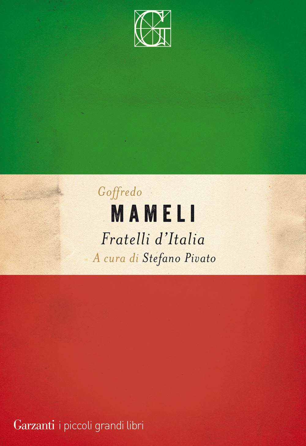 Libro Fratelli d'Italia di Goffredo Mameli - ean 9788811816867 - Garzanti