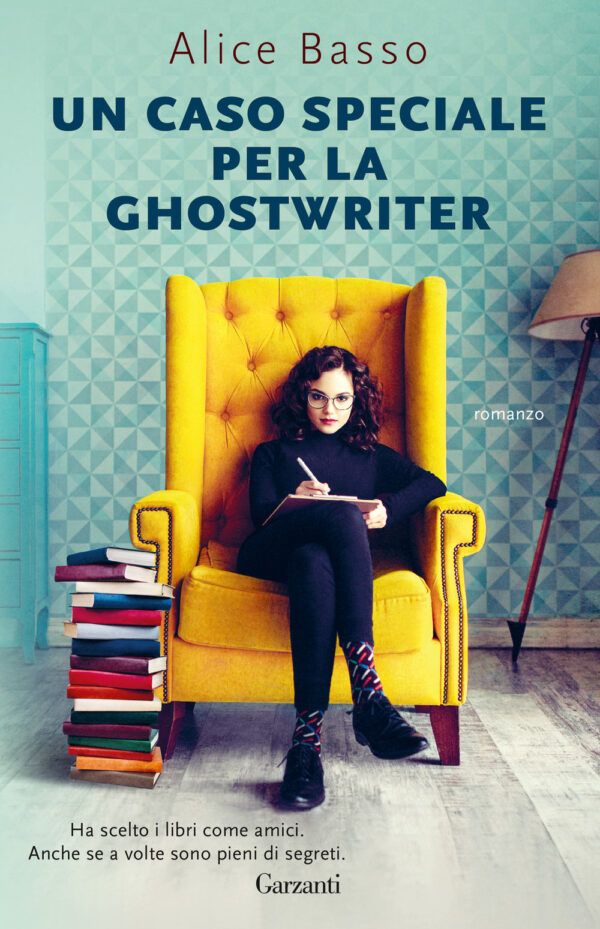 Libro caso speciale per la ghostwriter di Alice Basso - ean 9788811817161 - Garzanti