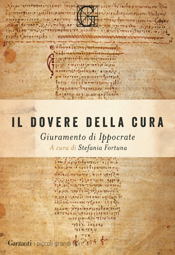 Libro dovere della cura. Giuramento di Ippocrate di Ippocrate - ean 9788811817673 - Garzanti