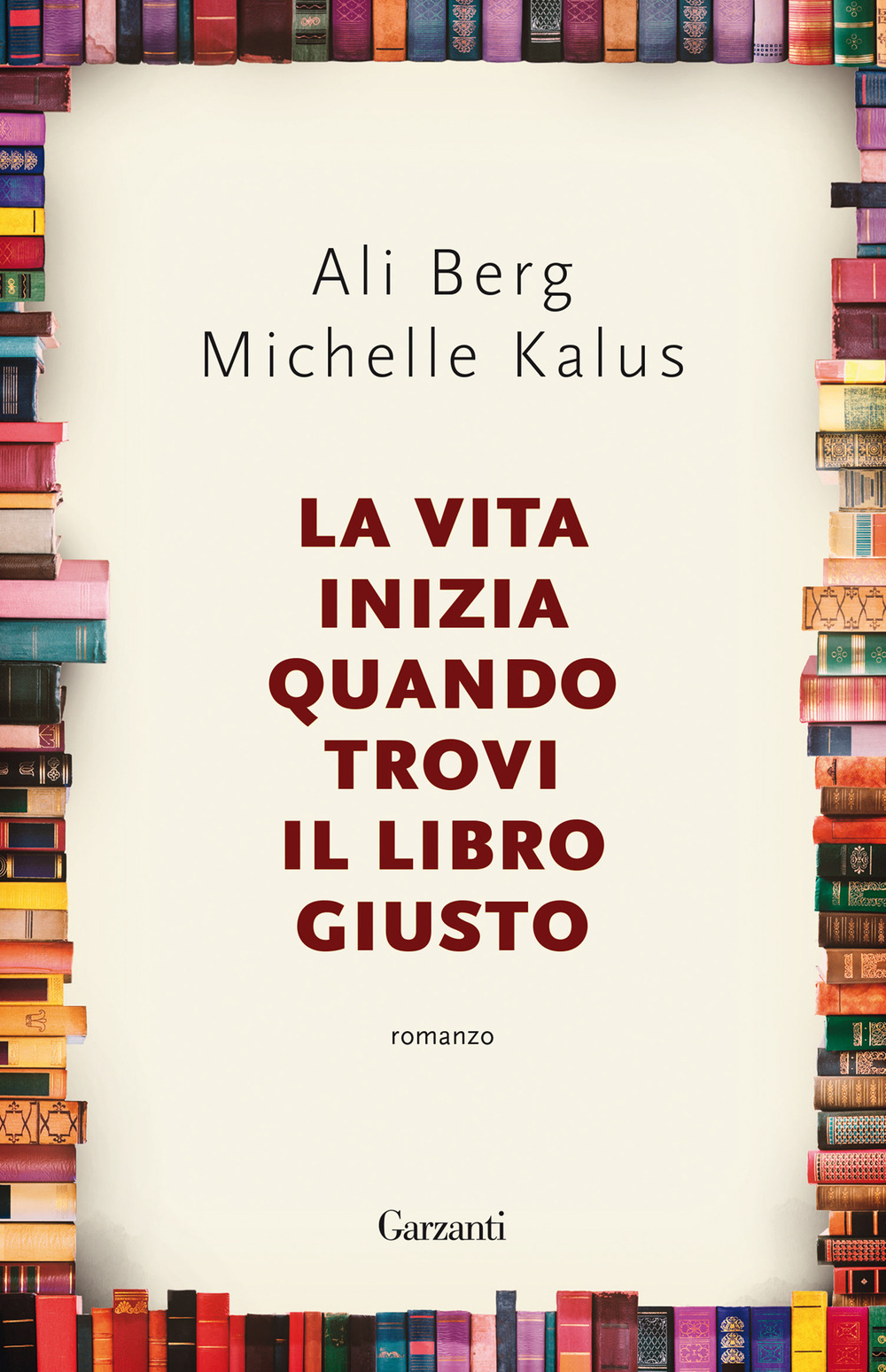 Libro vita inizia quando trovi il libro giusto di Ali Berg; Michelle Kalus - ean 9788811817796 - Garzanti