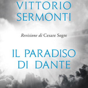 Libro Paradiso di Dante di Vittorio Sermonti - ean 9788811818243 - Garzanti