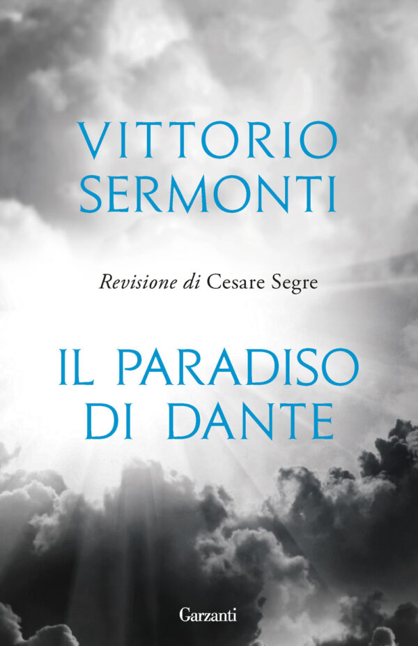 Libro Paradiso di Dante di Vittorio Sermonti - ean 9788811818243 - Garzanti