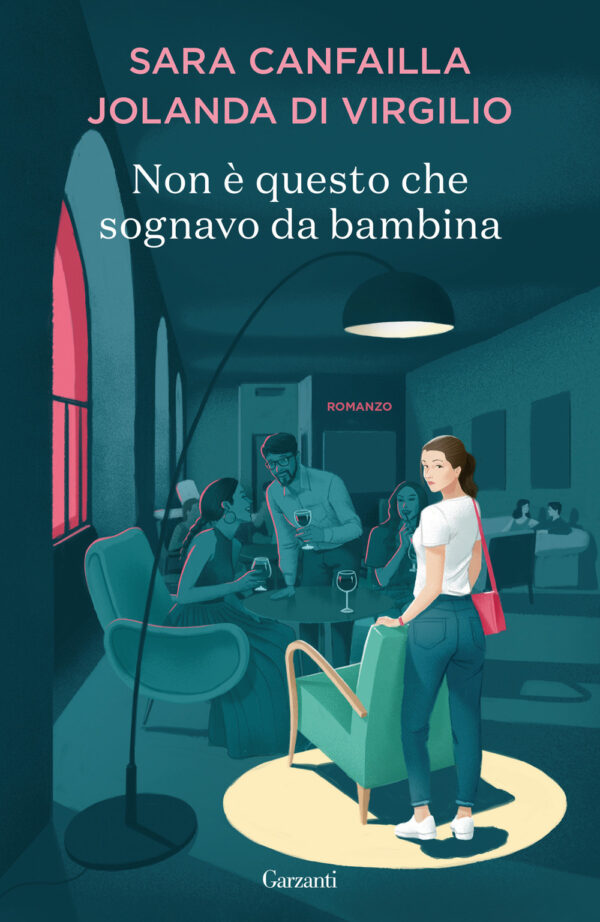 Libro Non è questo che sognavo da bambina di Sara Canfailla; Jolanda Di Virgilio - ean 9788811818830 - Garzanti