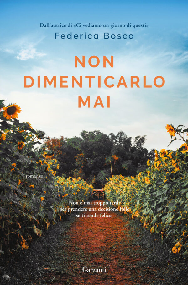 Libro Non dimenticarlo mai di Federica Bosco - ean 9788811818953 - Garzanti