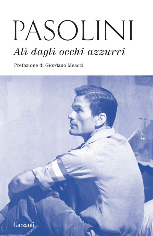Libro Alì dagli occhi azzurri di Pier Paolo Pasolini - ean 9788811819172 - Garzanti