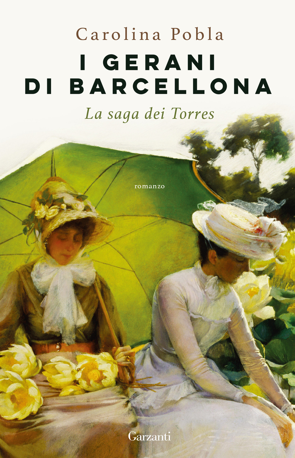 Libro gerani di Barcellona. La saga dei Torres di Carolina Pobla - ean 9788811819325 - Garzanti