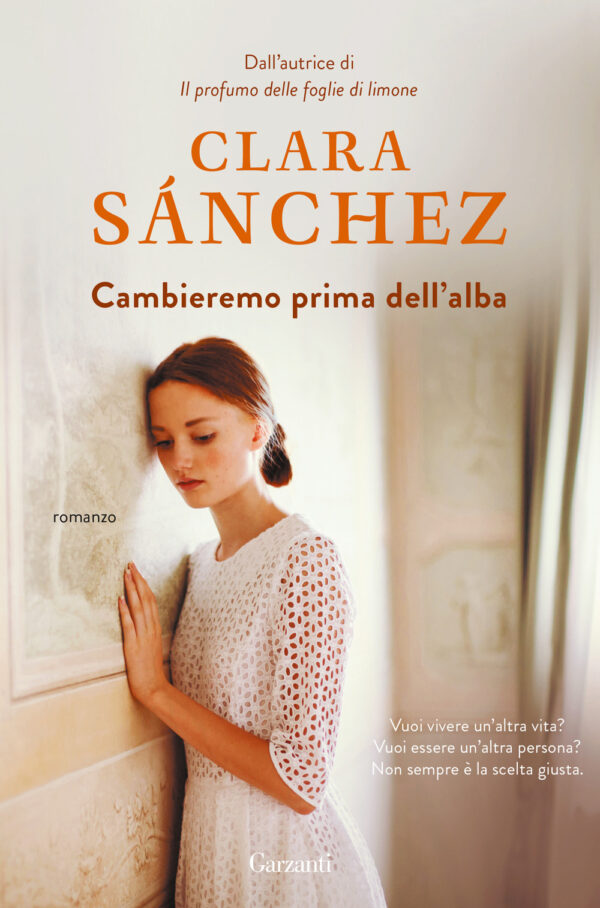 Libro Cambieremo prima dell'alba di Clara Sánchez - ean 9788811819387 - Garzanti
