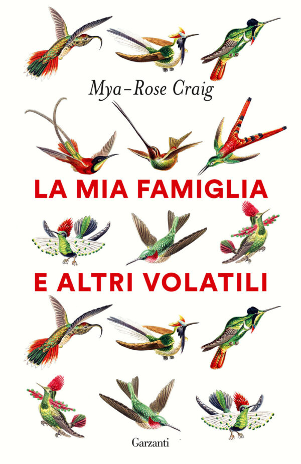 Libro mia famiglia e altri volatili di Mya-Rose Craig - ean 9788811819851 - Garzanti