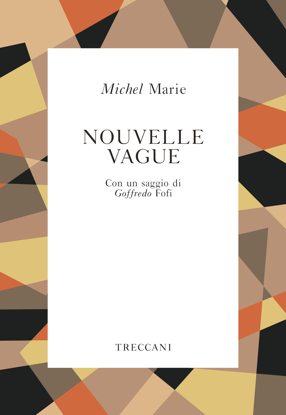 Libro Nouvelle Vague di Michel Marie - ean 9788812008490 - Treccani