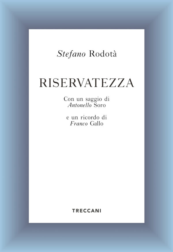Libro Riservatezza di Stefano Rodotà - ean 9788812008612 - Treccani