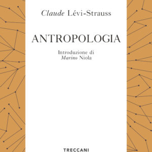 Libro Antropologia di Claude Lévi-Strauss - ean 9788812009121 - Treccani