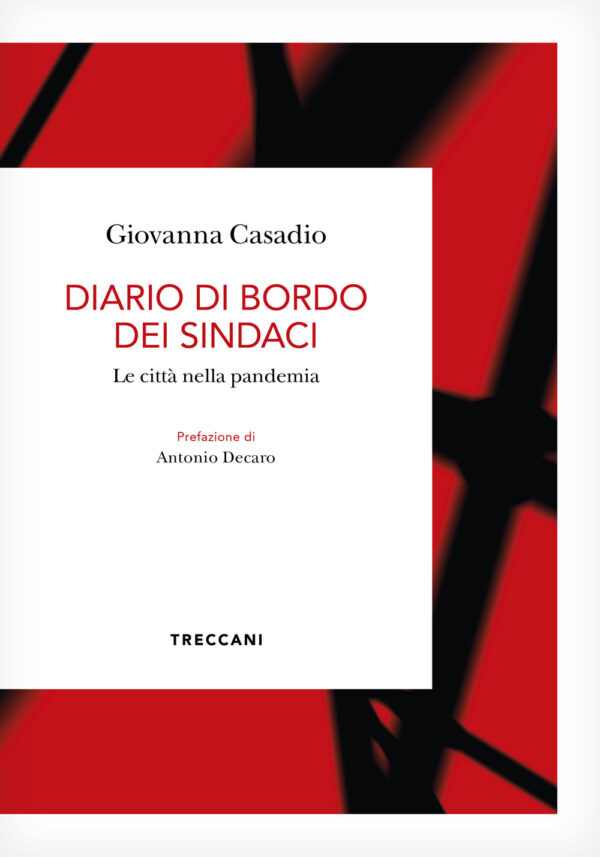 Libro Diario di bordo dei sindaci. La città nella pandemia di Giovanna Casadio - ean 9788812009879 - Treccani