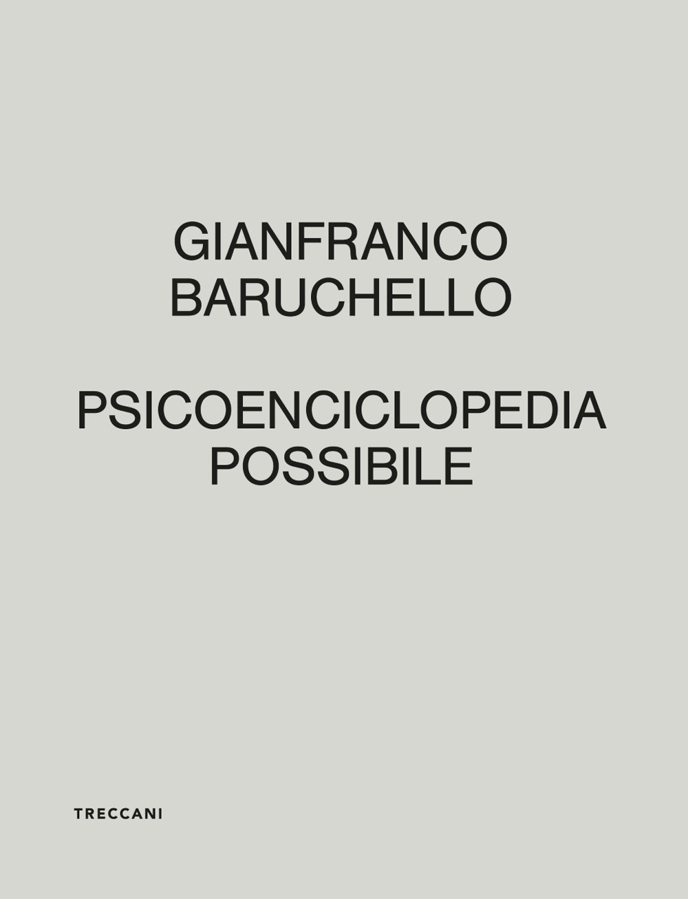 Libro Psicoenciclopedia possibile. Ediz. italiana e inglese di Gianfranco Baruchello - ean 9788812009923 - Treccani