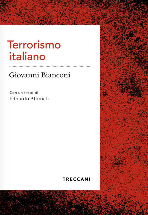 Libro Terrorismo italiano di Giovanni Bianconi - ean 9788812009947 - Treccani
