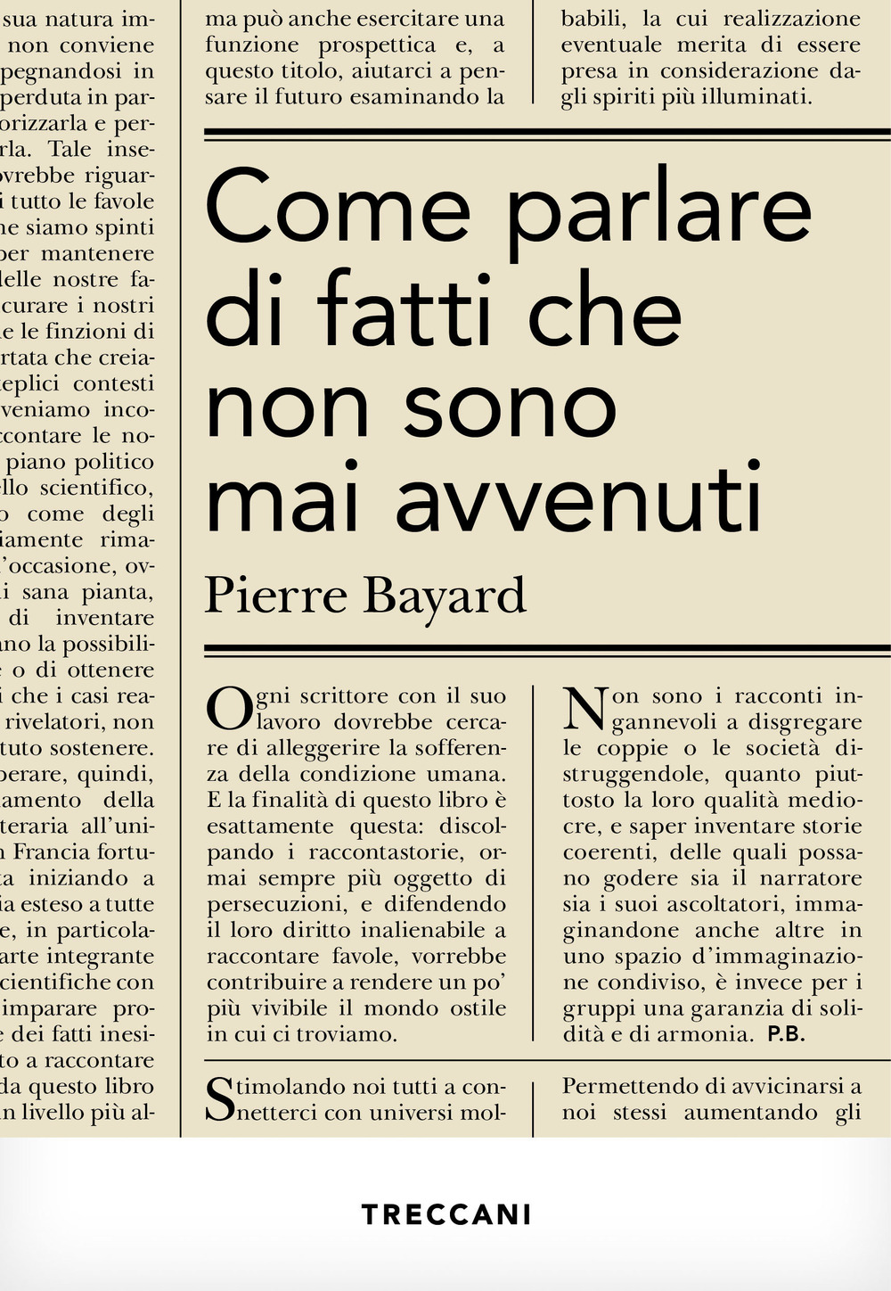 Libro Come parlare di fatti che non sono mai avvenuti di Pierre Bayard - ean 9788812010004 - Treccani