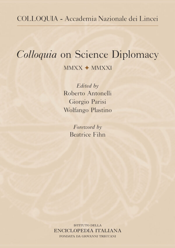 Libro Colloquia on science diplomacy 2021. Ediz. italiana e inglese di Roberto Antonelli; Giorgio Parisi; Wolfango Plastino - ean 9788812010035 - Treccani