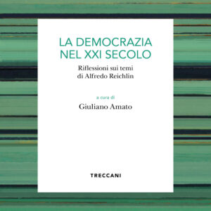 Libro democrazia del XXI secolo. Riflessioni sui temi di Alfredo Reichlin di  - ean 9788812010042 - Treccani