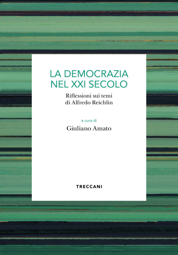 Libro democrazia del XXI secolo. Riflessioni sui temi di Alfredo Reichlin di  - ean 9788812010042 - Treccani