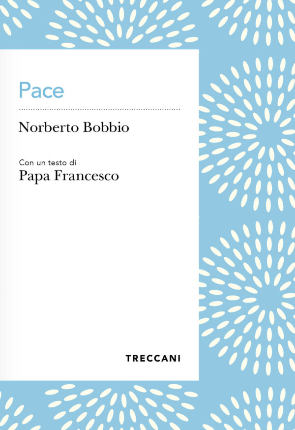 Libro Pace di Norberto Bobbio - ean 9788812010257 - Treccani