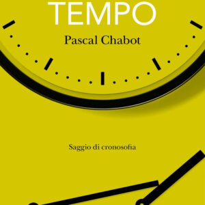 Libro Avere tempo. Saggio di cronosofia di Pascal Chabot - ean 9788812010493 - Treccani