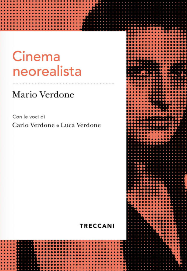 Libro Cinema neorealista di Mario Verdone; Carlo Verdone; Luca Verdone - ean 9788812010530 - Treccani