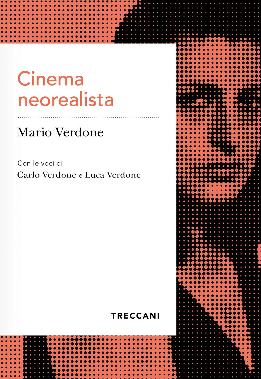 Libro Cinema neorealista di Mario Verdone; Carlo Verdone; Luca Verdone - ean 9788812010530 - Treccani
