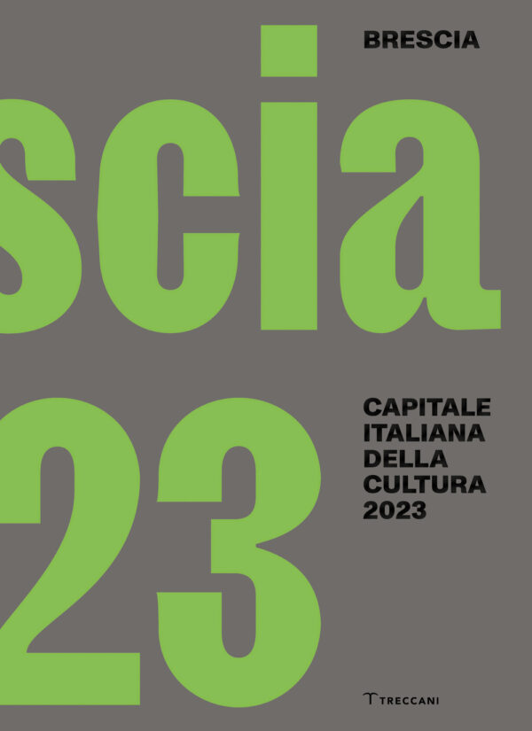 Libro Brescia. Capitale italiana della cultura 2023. Ediz. italiana e inglese di  - ean 9788812010738 - Treccani