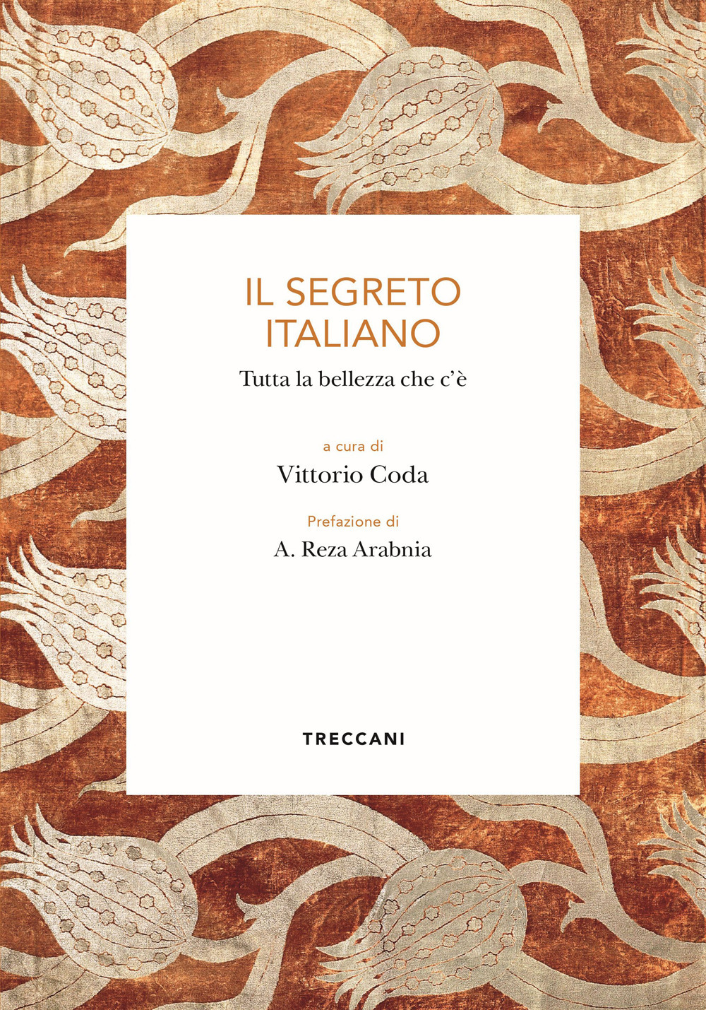 Libro segreto italiano. Tutta la bellezza che c'è di  - ean 9788812010769 - Treccani
