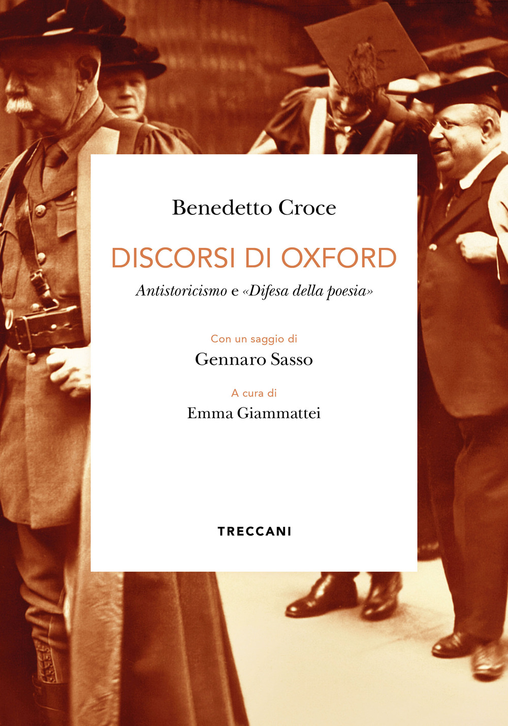 Libro Discorsi di Oxford. Antistoricismo e «Difesa della poesia». Ediz. italiana e inglese di Benedetto Croce - ean 9788812010950 - Treccani