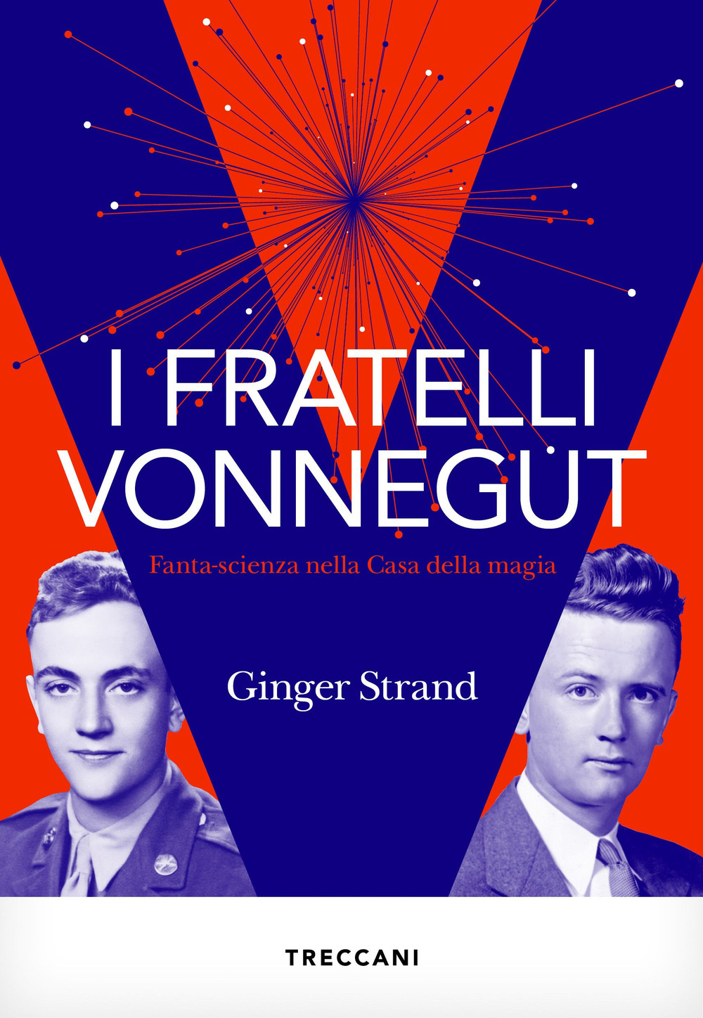 Libro fratelli Vonnegut. Fanta-scienza nella Casa della magia di Ginger Strand - ean 9788812011117 - Treccani