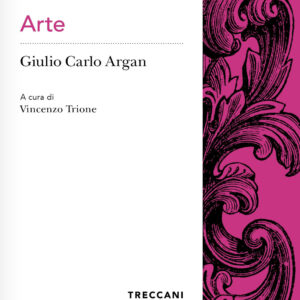 Libro Arte di Giulio Carlo Argan - ean 9788812011322 - Treccani