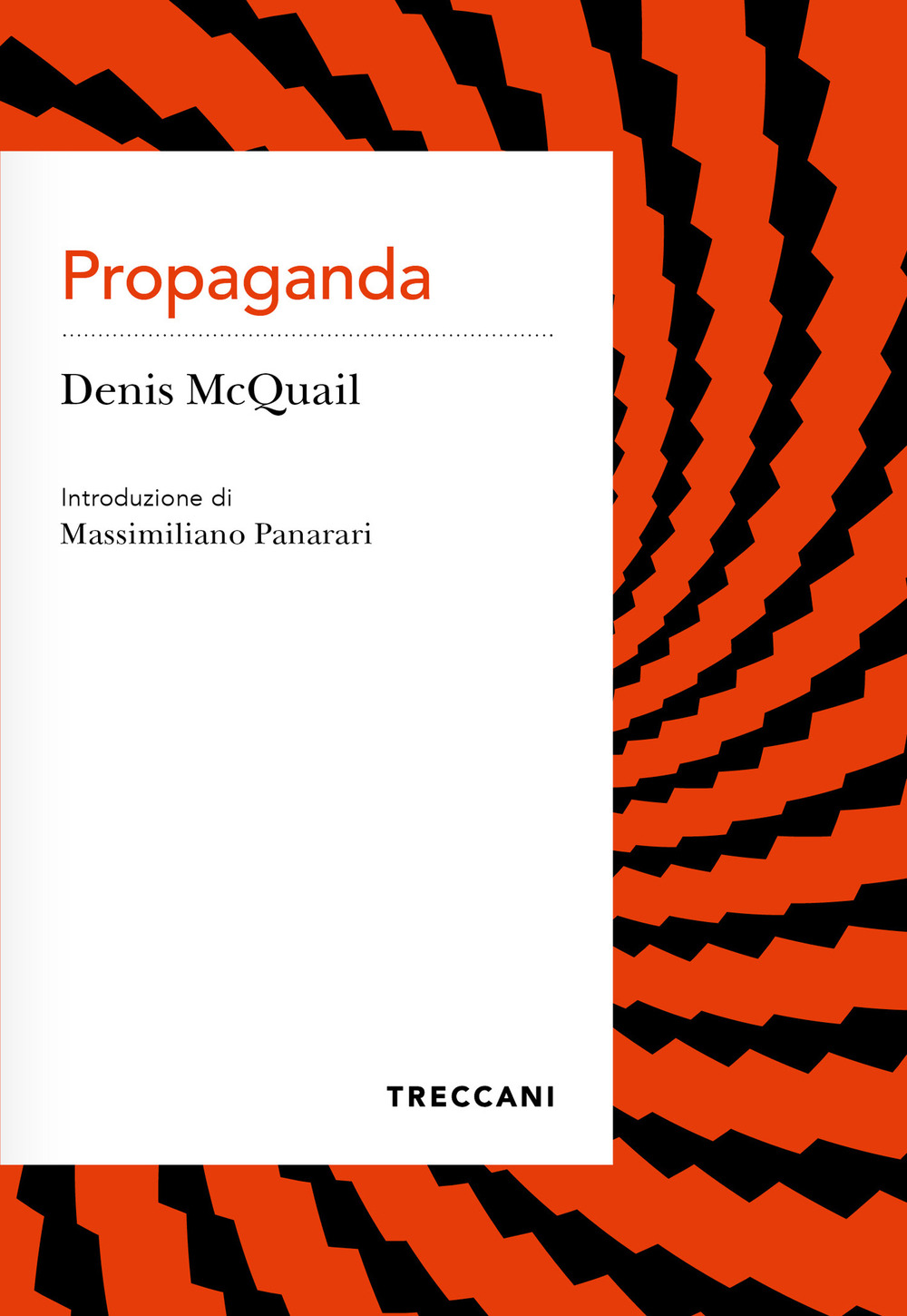 Libro Propaganda di Denis McQuail - ean 9788812011360 - Treccani