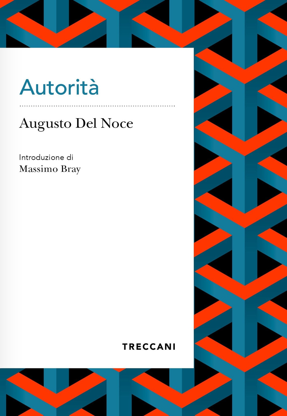 Libro Autorità di Augusto Del Noce - ean 9788812011674 - Treccani