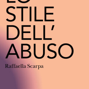 Libro stile dell'abuso. Violenza domestica e linguaggio di Raffaella Scarpa - ean 9788812012022 - Treccani