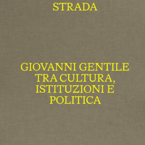 Libro Scendere per strada. Giovanni Gentile tra cultura