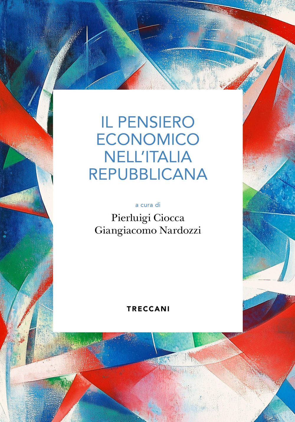 Libro pensiero economico nell'Italia repubblicana di  - ean 9788812012138 - Treccani
