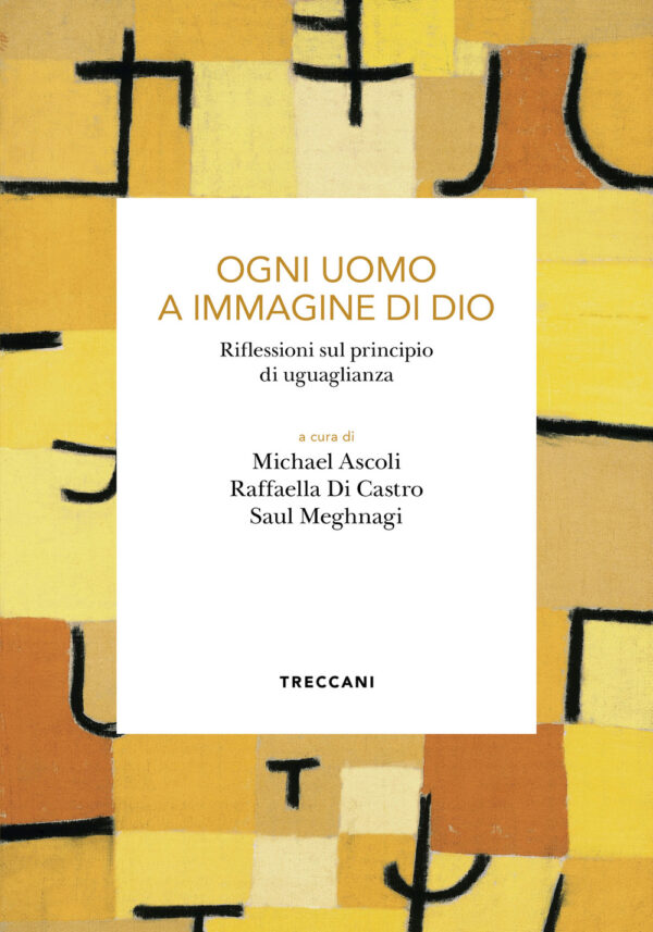 Libro Ogni uomo a immagine di Dio. Riflessioni sul principio di uguaglianza di  - ean 9788812012237 - Treccani