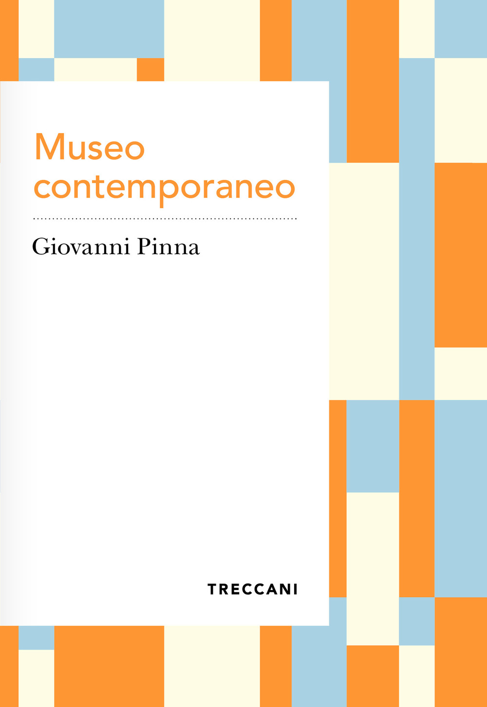 Libro Museo contemporaneo di Giovanni Pinna - ean 9788812012398 - Treccani