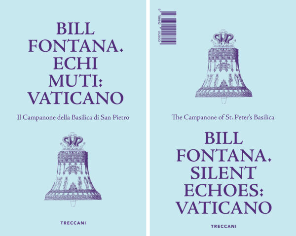 Libro Bill Fontana. Echi muti: Vaticano-Silent echoes: Vaticano di  - ean 9788812012800 - Treccani