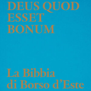 Libro Et vidit Deus quod esset bonum. La Bibbia di Borso d’Este di  - ean 9788812013487 - Treccani