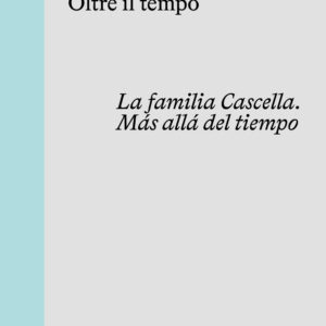 Libro famiglia Cascella. Oltre il tempo. Ediz. italiana
