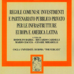Libro Regole comuni su investimenti e partenariato pubblico privato per le infrastrutture. Europa e America Latina di  - ean 9788813372750 - CEDAM