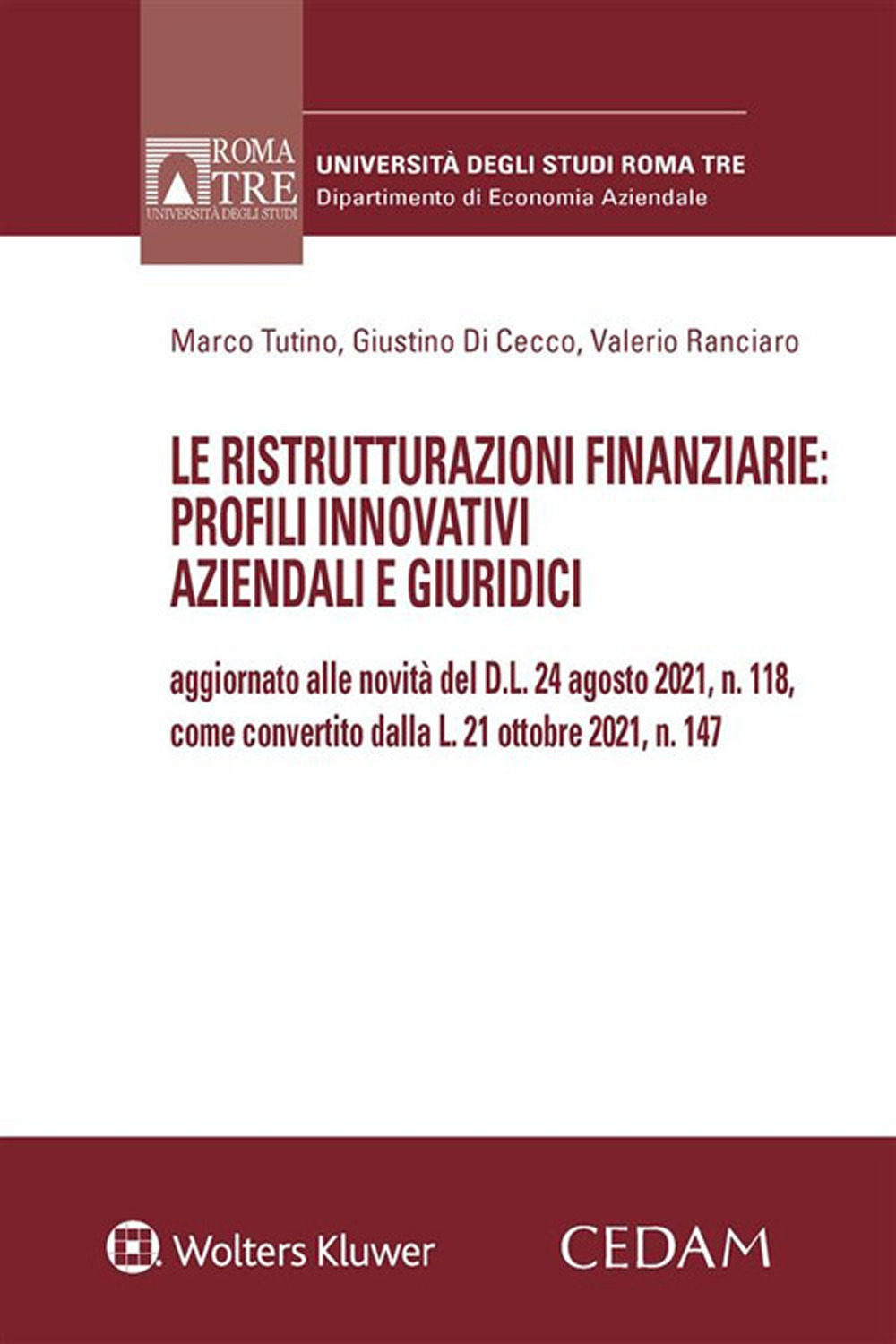 Libro ristrutturazioni finanziarie: profili innovativi aziendali e giuridici di - ean 9788813375782 - CEDAM