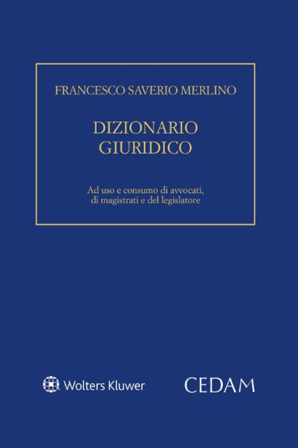 Libro Dizionario giuridico di Francesco Saverio Merlino - ean 9788813375867 - CEDAM