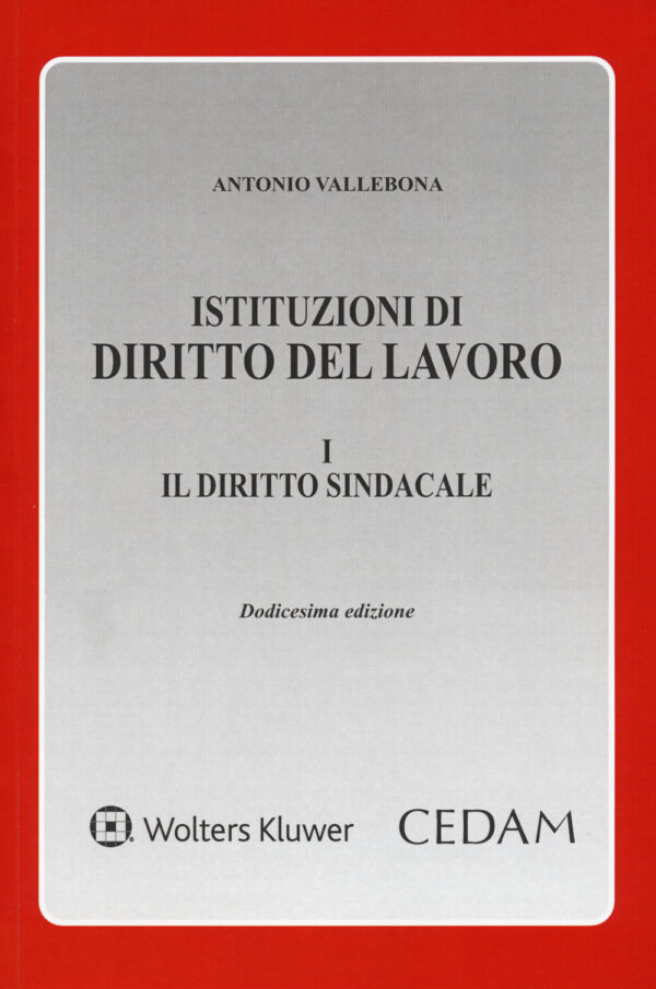 Libro Istituzioni di diritto del lavoro di Antonio Vallebona - ean 9788813376956 - CEDAM