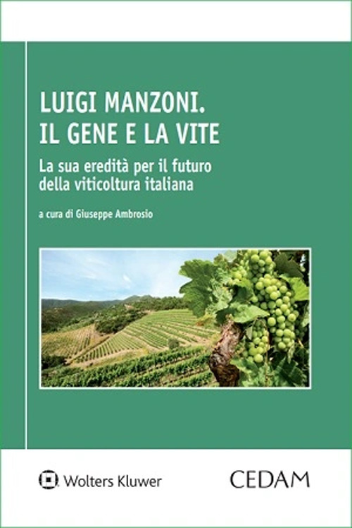 Libro Luigi Manzoni. Il gene e la vite di Giuseppe Ambrosio - ean 9788813388386 - CEDAM