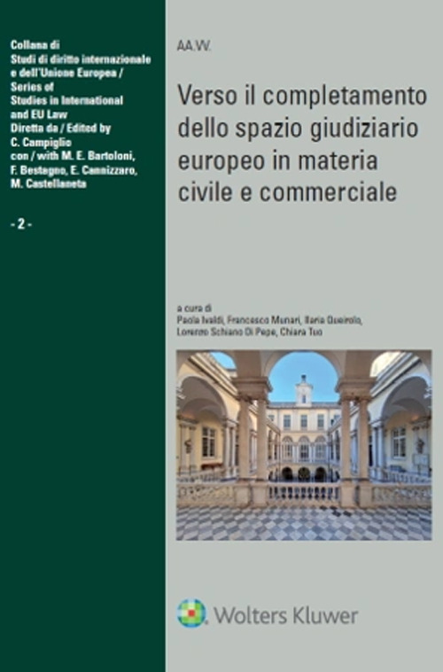 Libro Verso il completamento dello spazio giudiziario europeo in materia civile e commerciale. Atti della XXXIII Tavola Rotonda di diritto dell’Unione europea Genova