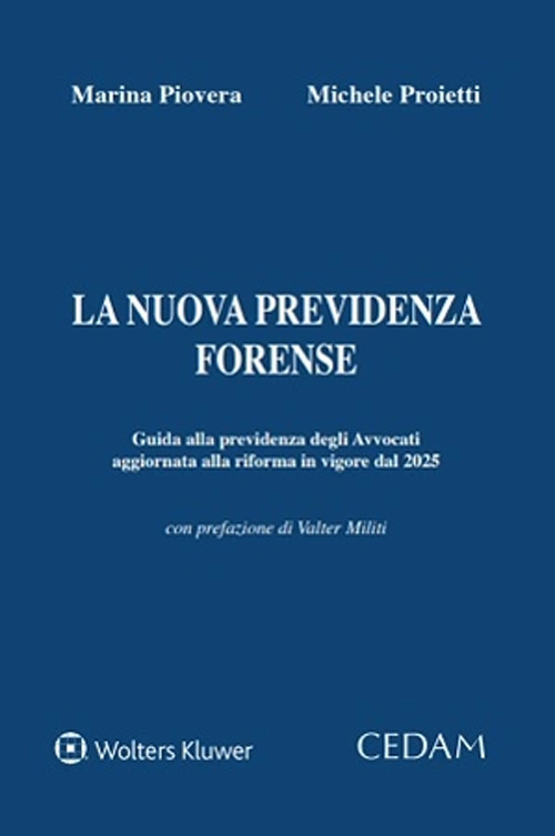 Libro nuova previdenza forense di Marina Piovera; Michele Proietti - ean 9788813388508 - CEDAM