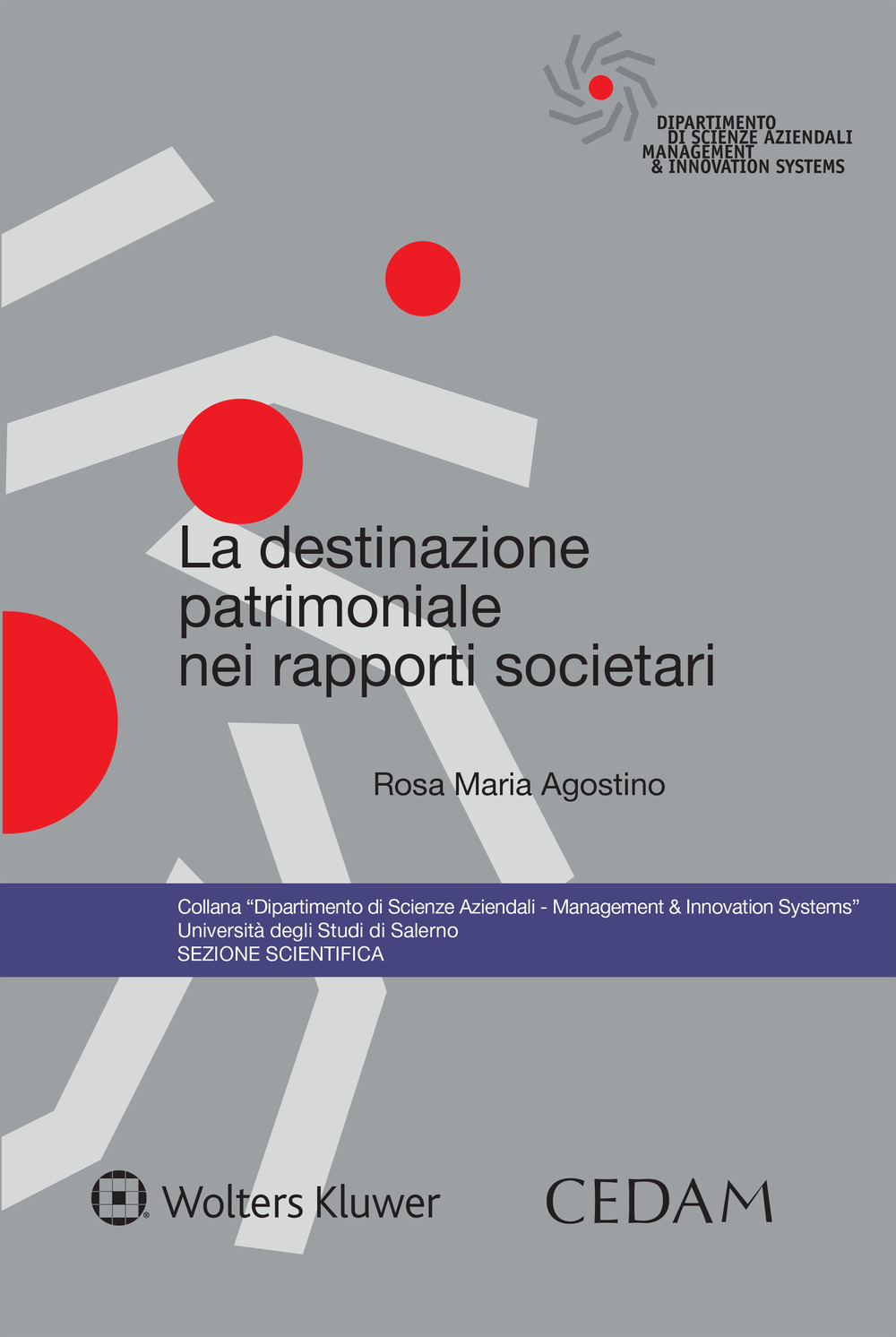 Libro destinazione patrimoniale nei rapporti societari di Rosa Maria Agostino - ean 9788813388775 - CEDAM