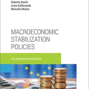 Libro Macroeconomic stabilization policies di Roberto Basile; Luisa Giallonardo; Marcella Mulino - ean 9788813389215 - CEDAM